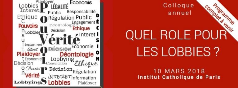 Colloque : “Vérité & Pouvoir, quel rôle pour les lobbies” le 10 mars 2018 à Paris