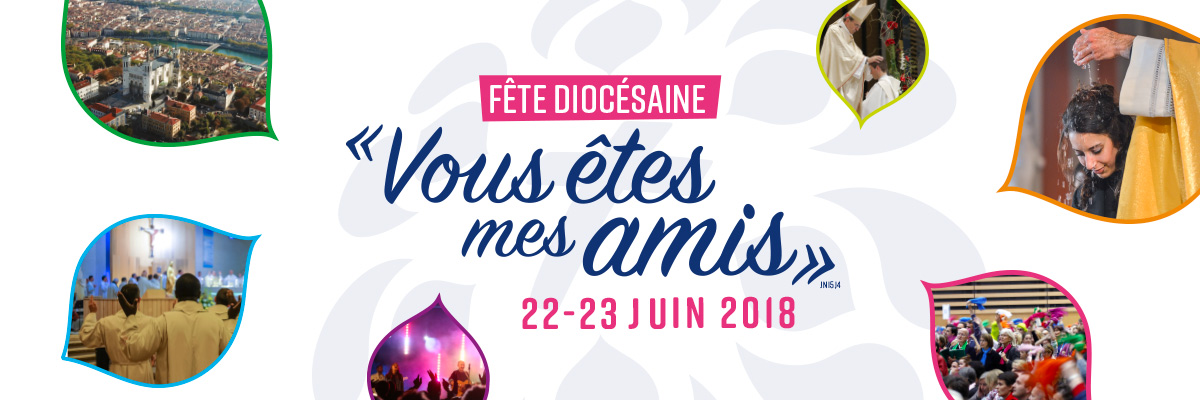 Fête du diocèse de Lyon (69) les 22 et 23 juin 2018