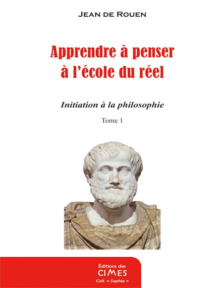 Livre – Apprendre à penser à l’école du réel – Jean de Rouen
