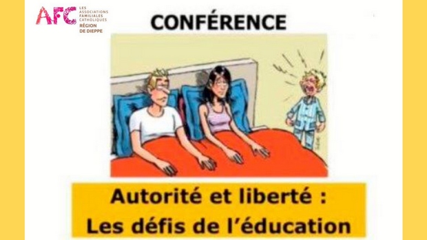Conférence « Autorité et liberté » : les défis de l’éducation le 30 mai 2018 à Offranville (76)