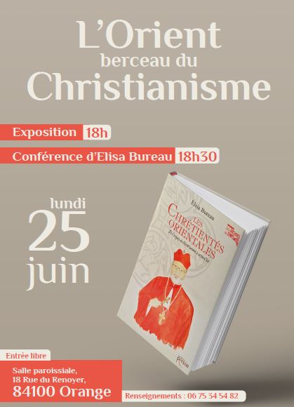 Exposition & conférence : l’Orient, berceau du christianisme le 25 juin 2018 à Orange (84)