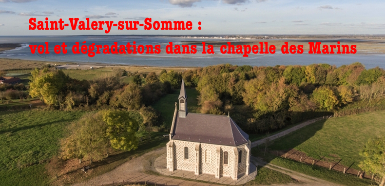 La chapelle des Marins de Saint-Valery-sur-Somme vandalisée