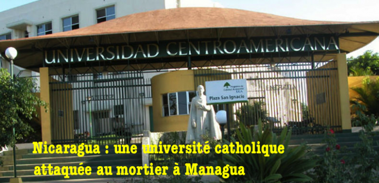 Nicaragua : une université catholique attaquée au mortier