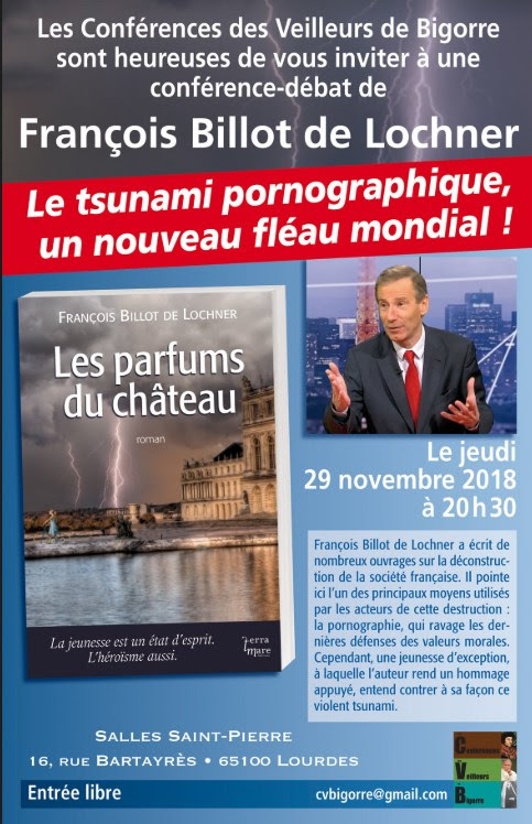 Conférence sur le fléau de la pornographie par François Billot de Lochner le 29 novembre 2018 à Lourdes (65)