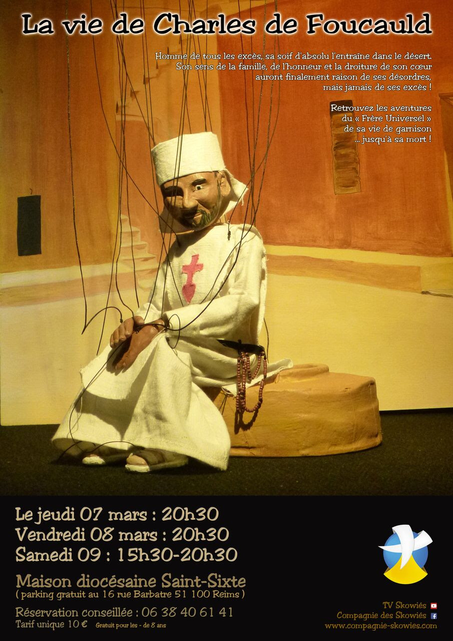 Spectacle de marionnettes sur la vie de Charles de Foucauld les 7, 8 & 9 mars 2019 à Reims (51)