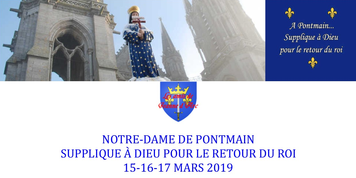 Pèlerinage à Pontmain (53) – Supplique pour le retour du roi – les 15, 16 & 17 mars 2019