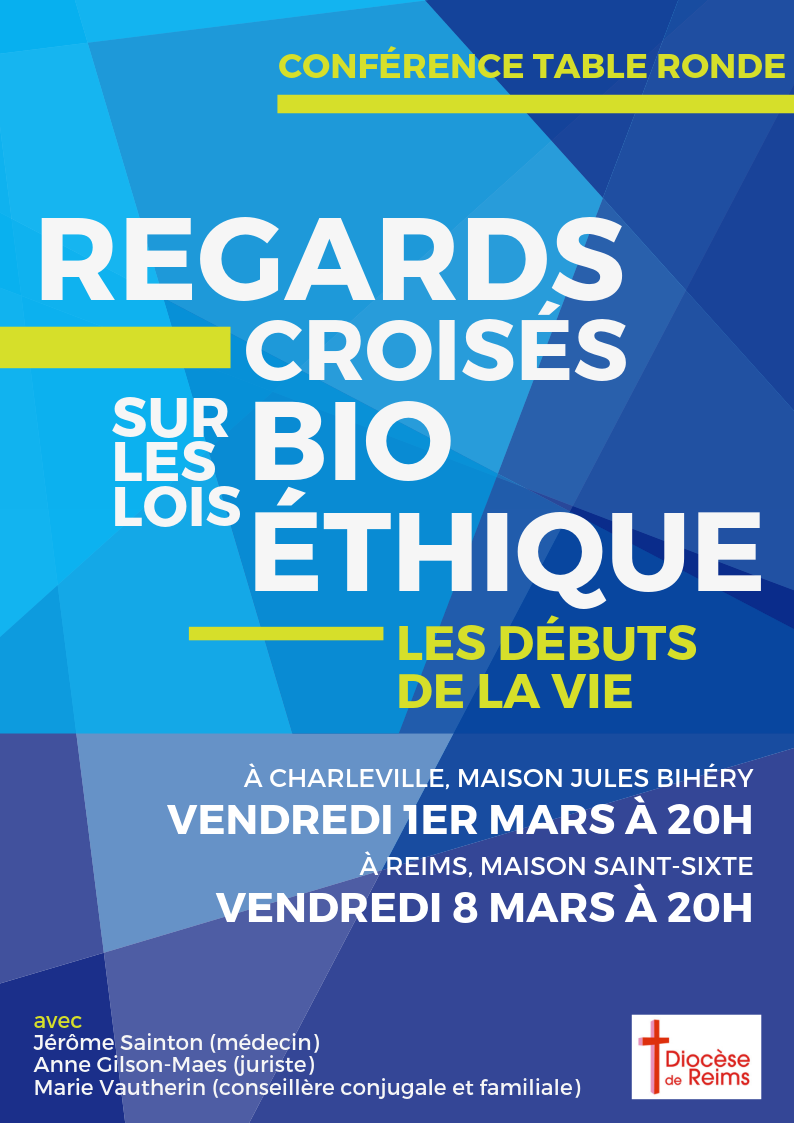 Regards croisés sur les lois de bioéthique – Le 1er mars 2019 à Charleville (08) & le 8 mars 2019 à Reims (51)