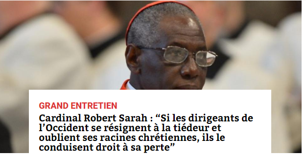 Cardinal Sarah – Oublier les racines chrétiennes de l’Europe la conduira à sa perte