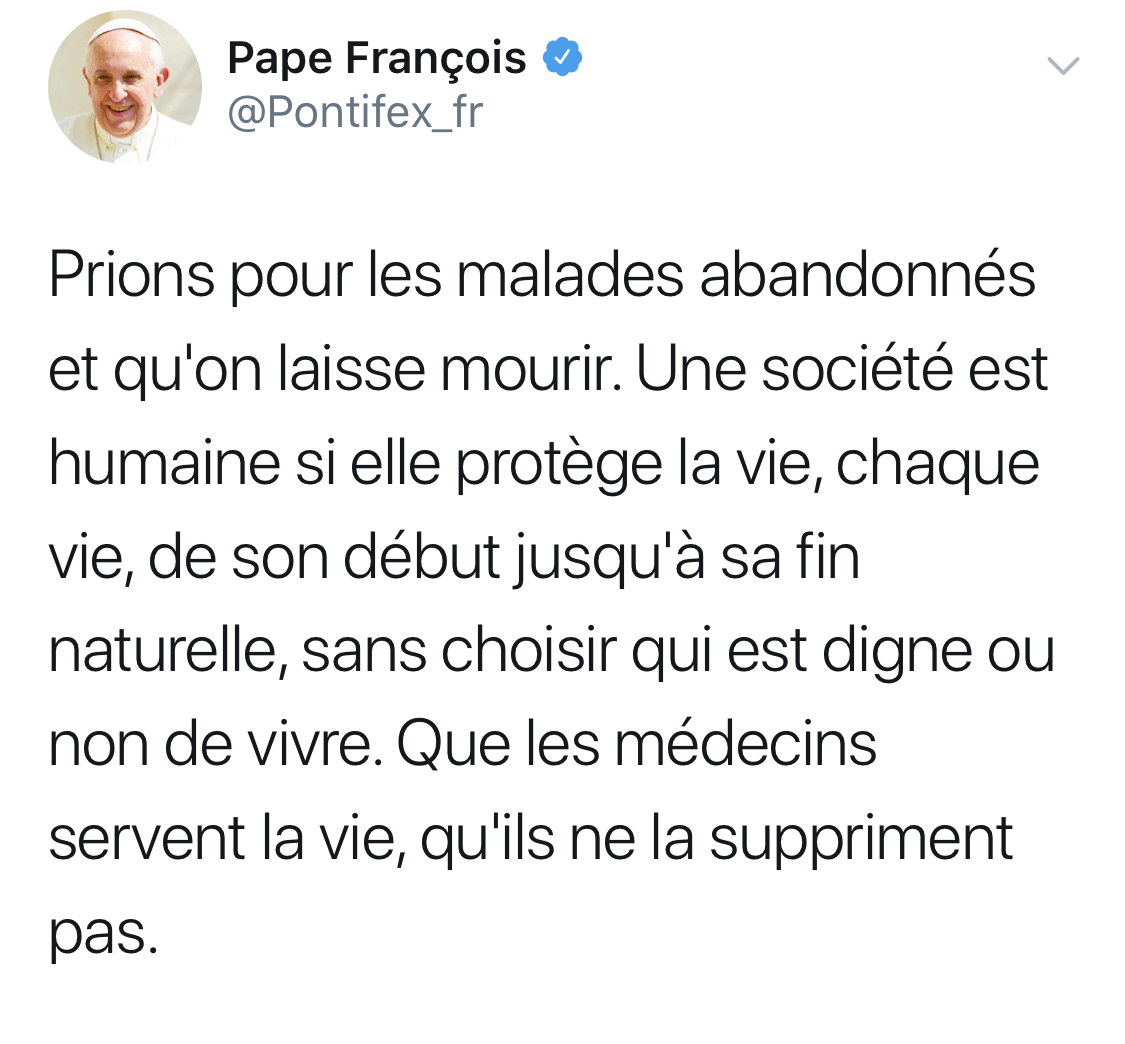 Pape François : «  Une société est humaine si elle protège la vie, chaque vie, de son début jusqu’à sa fin naturelle »