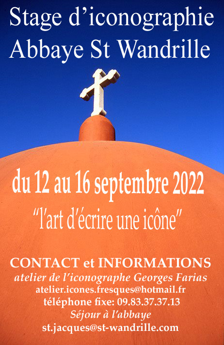 STAGE D’ICONOGRAPHIE ABBAYE SAINT WANDRILLE (Seine-Maritime) Du 12 au 16 septembre 2022. “APPRENDRE A ÉCRIRE UNE ICÔNE”